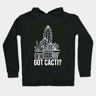 Got Cacti? Hoodie